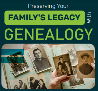 Preserving Your Family's Legacy With Genealogy
